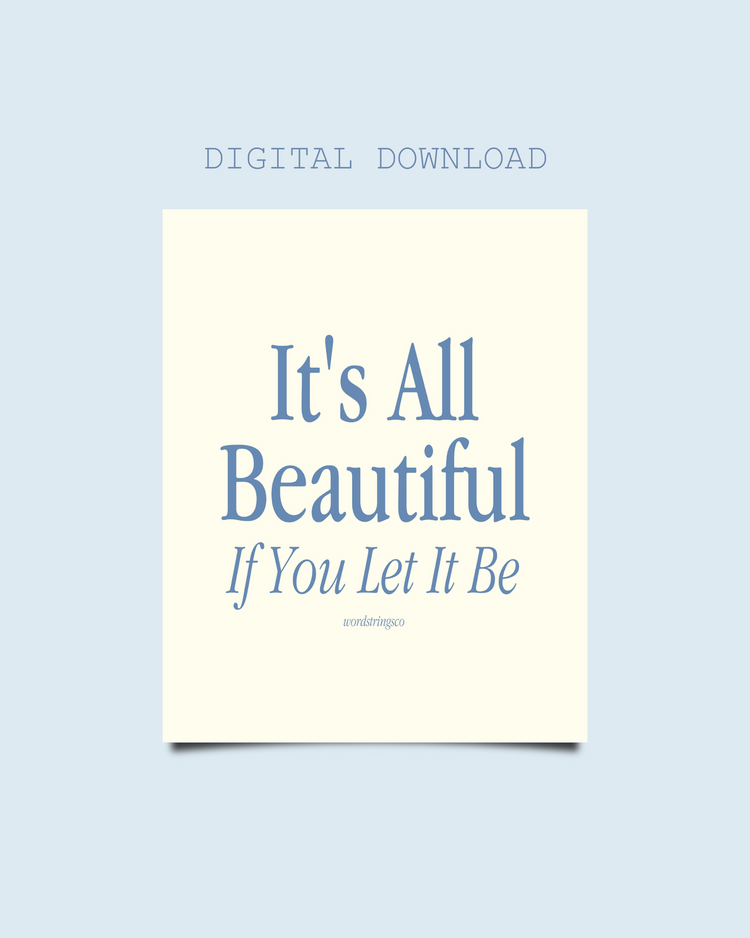 Its All Beautiful Digital Download
