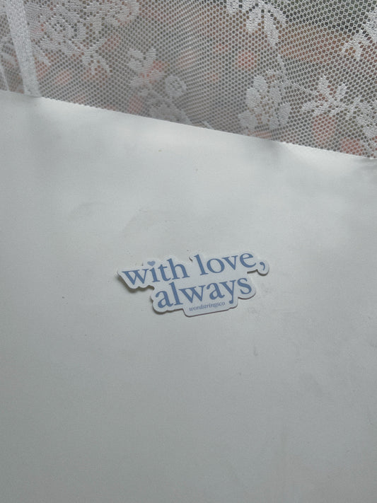 With Love, Always Sticker
