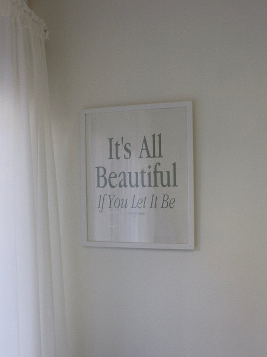 It's All Beautiful Wall Print