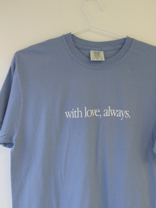 With Love, Always Tee